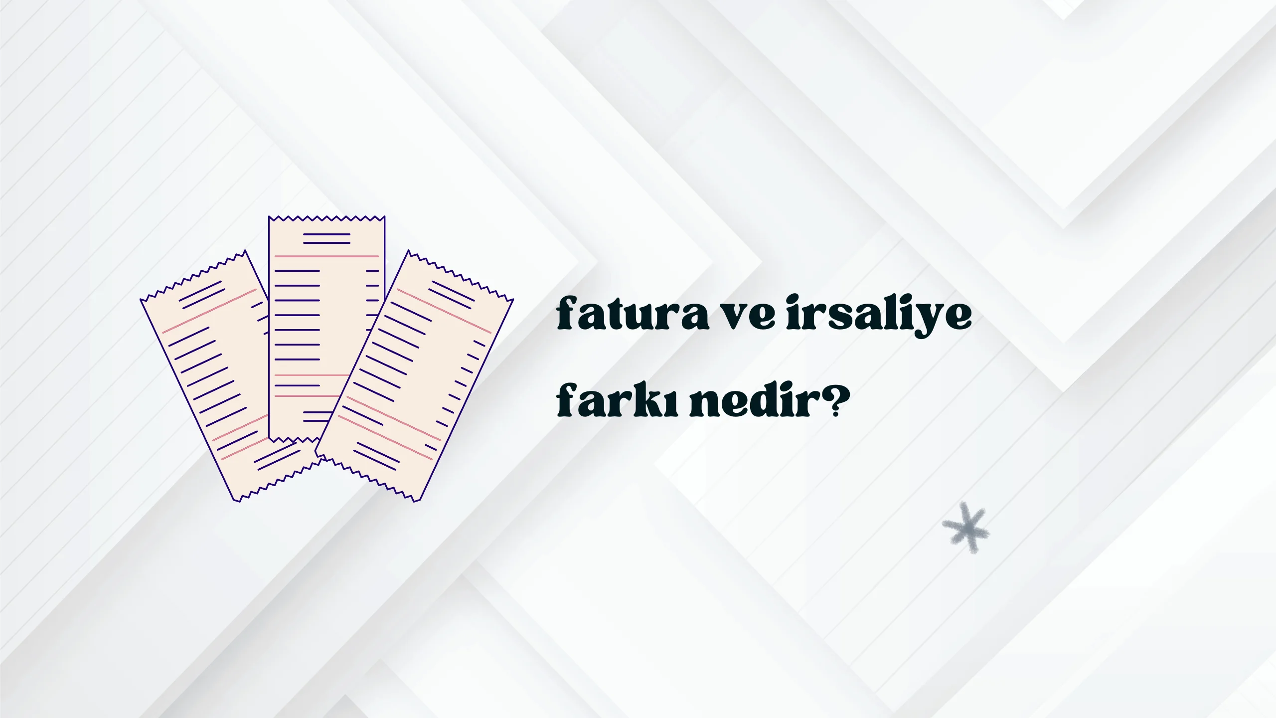 Fatura ve İrsaliye Arasındaki Farklar Nelerdir? Ne Zaman Hangisi Düzenlenir?