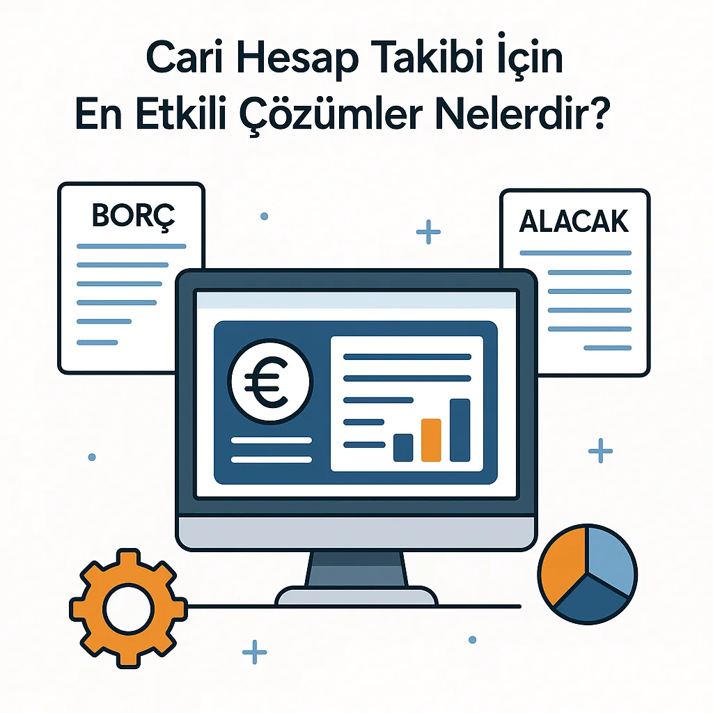 Cari Hesap Takibi için Etkili Çözümler