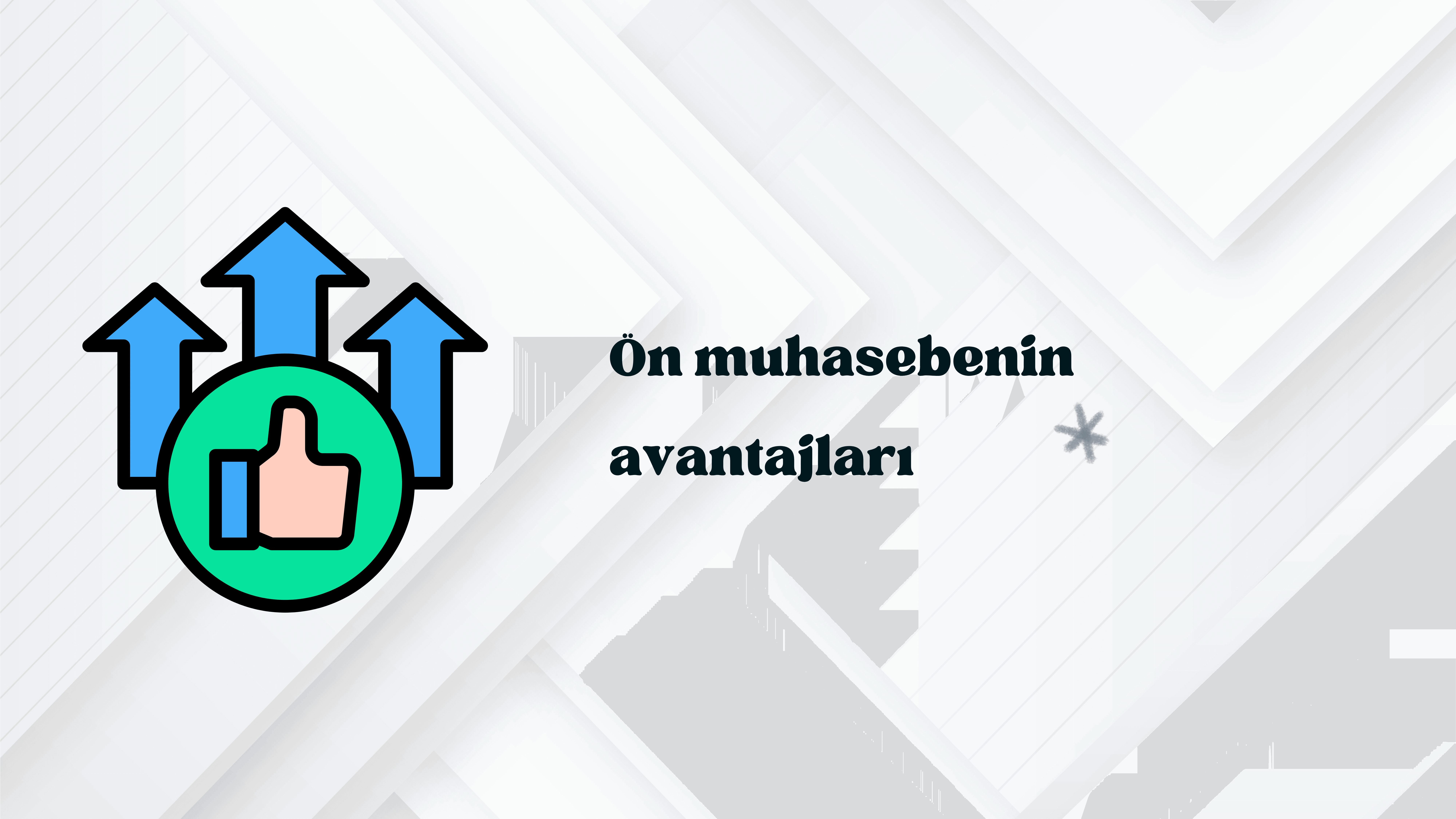 Ön Muhasebe Avantajları Nelerdir? | İşletmeniz İçin 10 Kritik Fayda