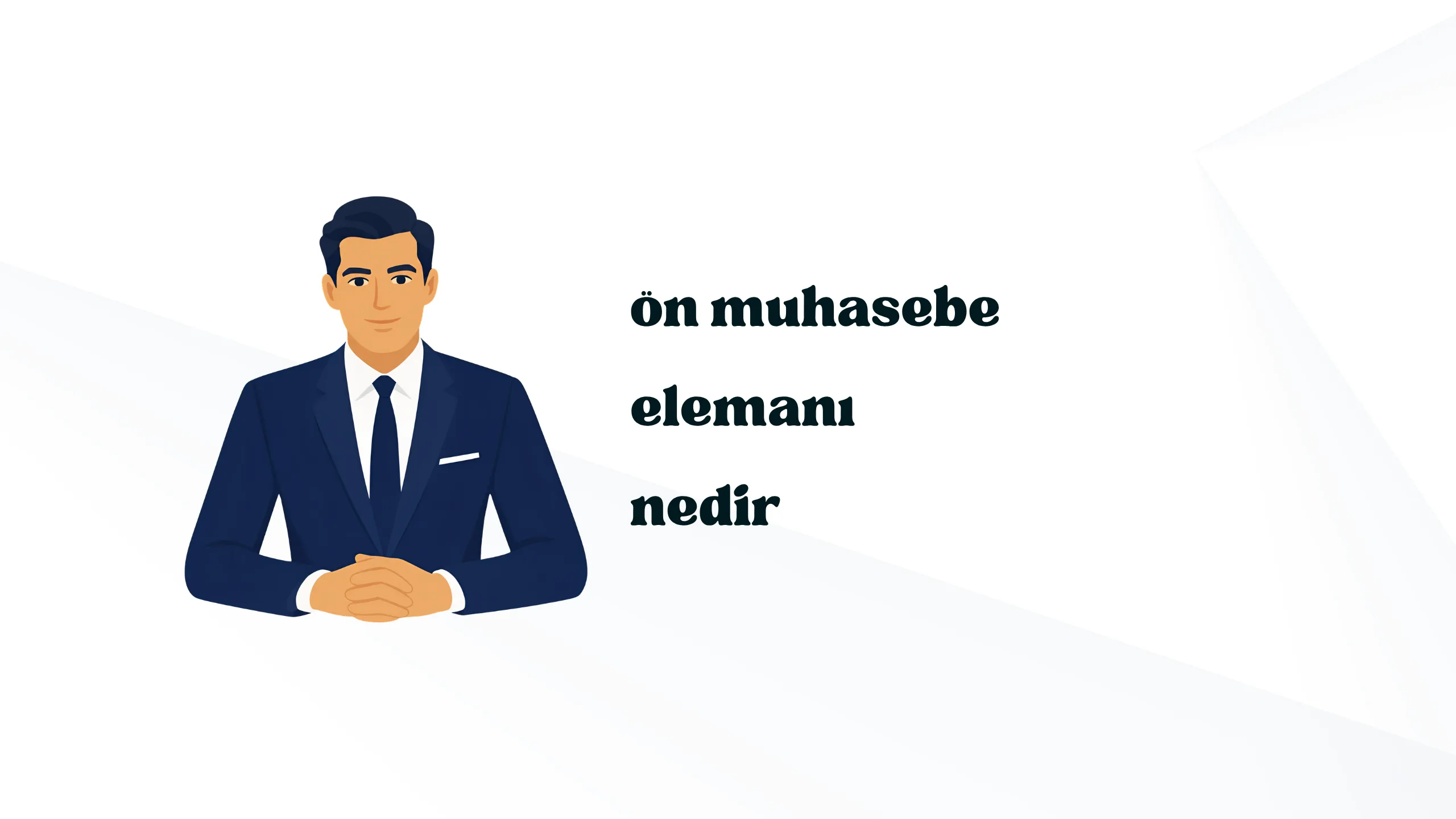 Ön Muhasebe Elemanı Nedir? Ne İş Yapar, Nasıl Olunur?