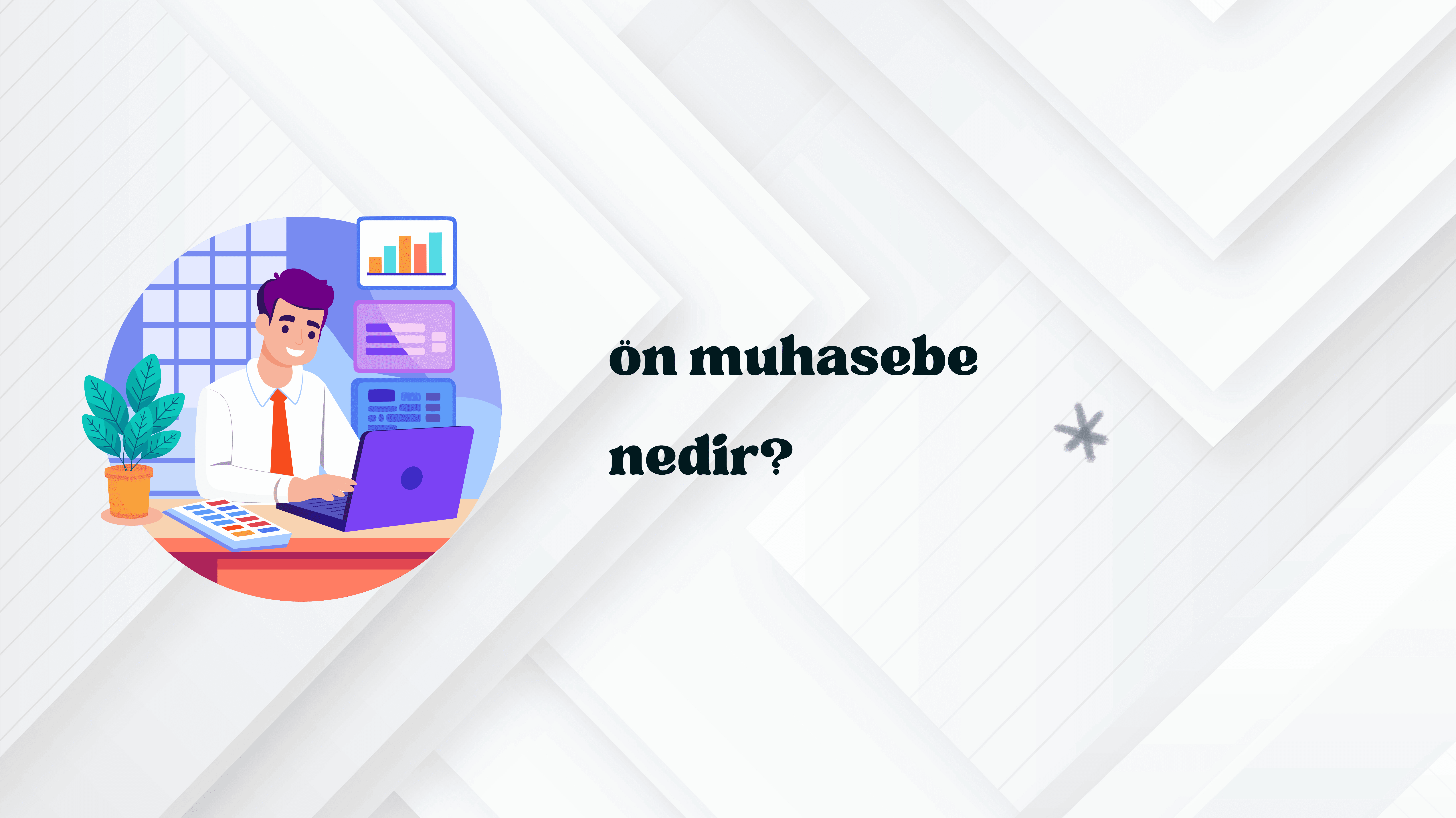 Ön Muhasebe Nedir? Detaylı Rehber 2025 | Tanım, İşlemler ve Önemi