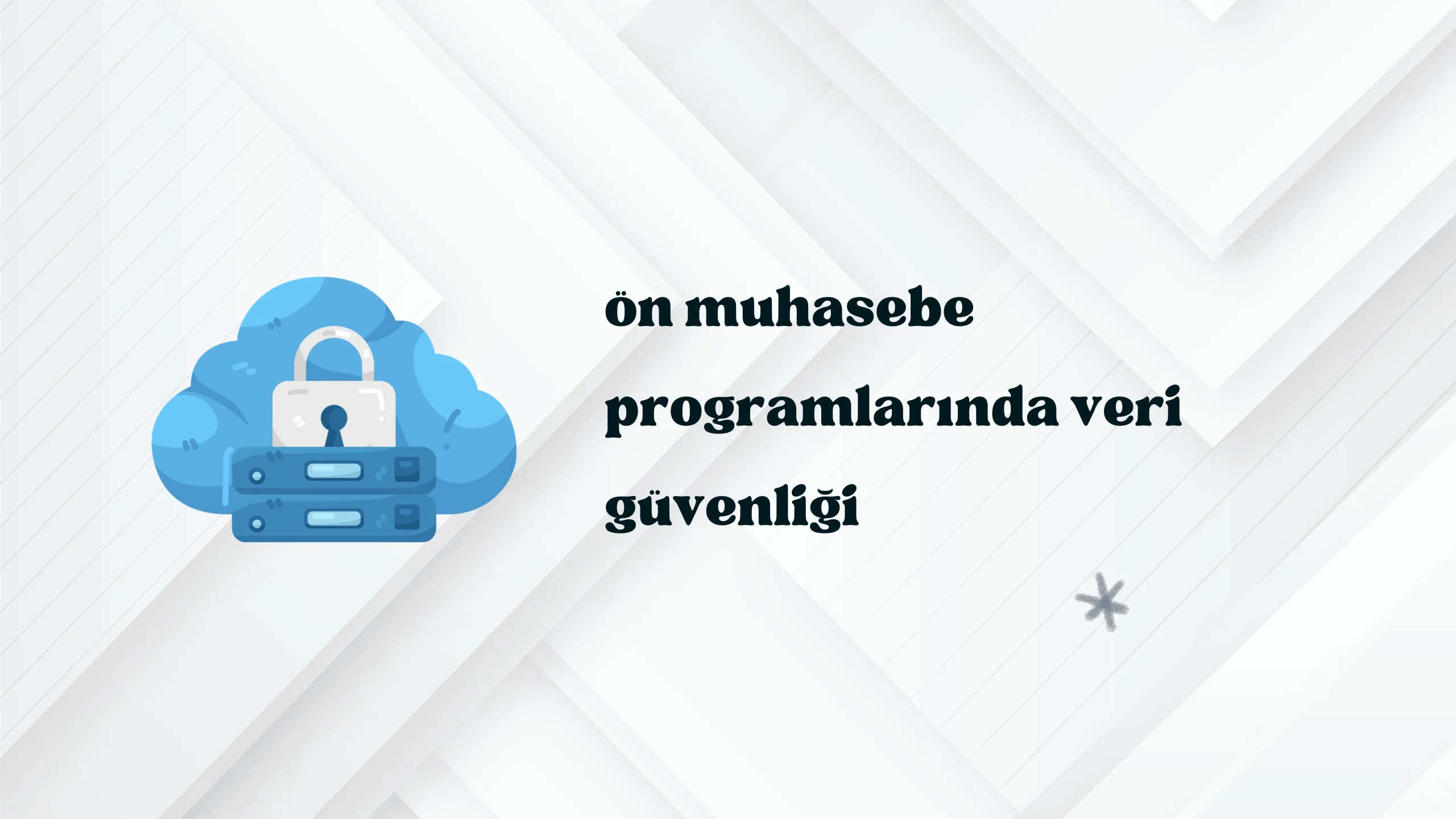 Ön muhasebe programlarında veri güvenliği - Bulut ve yedekleme