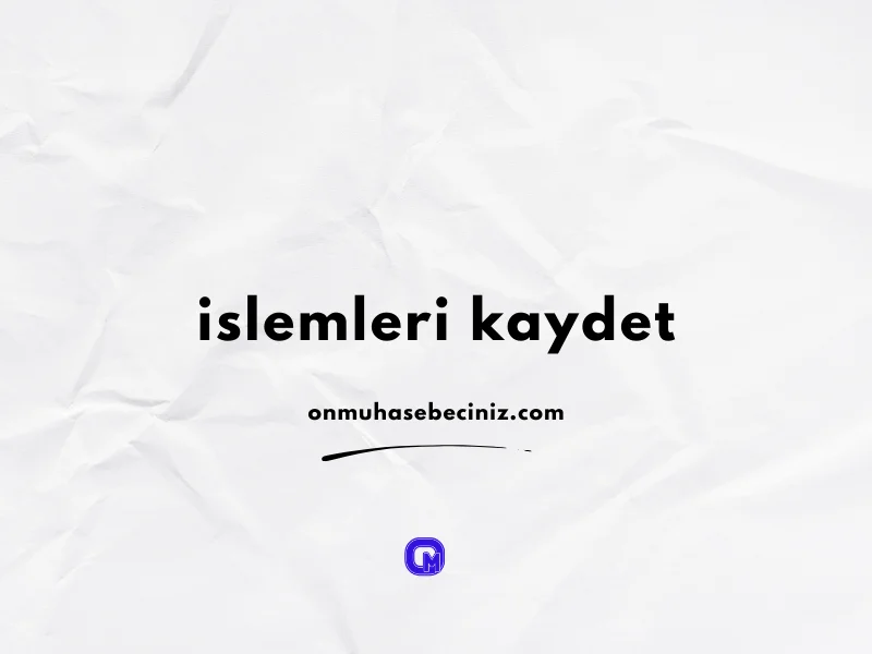 Gelir ve Gider İşlemlerinizi Kaydedin